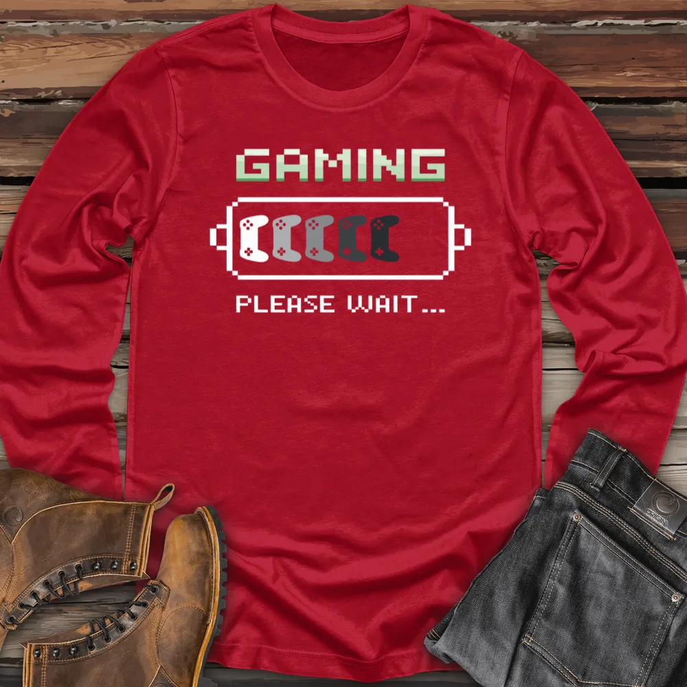 Gaming Please Wait Long Sleeve