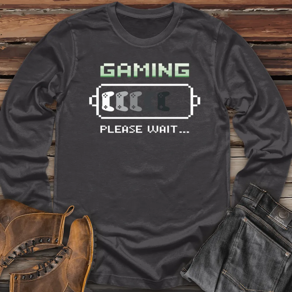 Gaming Please Wait Long Sleeve